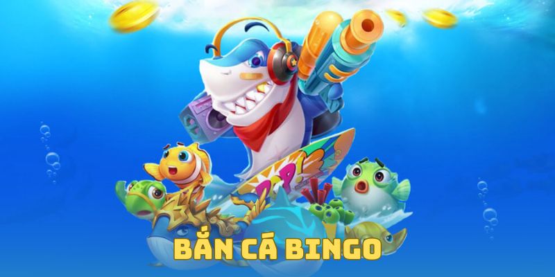 Bắn cá Bingo