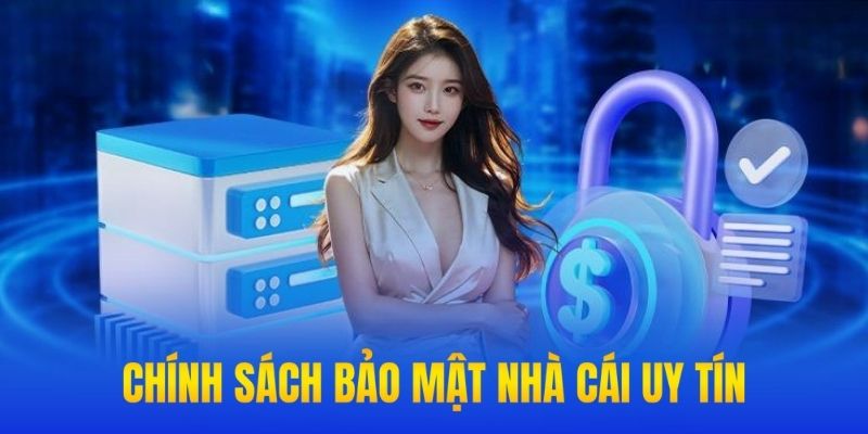 Chính sách bảo mật của hệ thống được đảm bảo an toàn