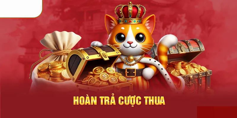 Nắm rõ điều kiện tham gia hoàn trả cược thua