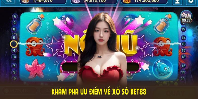 Khám phá ưu điểm về Xổ số BET88 để tăng cơ hội thắng lớn